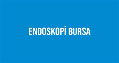 bursa endoskopi